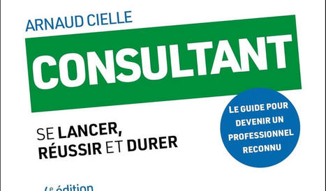 Devenir consultant : tout pour se lancer, r&eacute;ussir et durer ! | L'Officiel des m&eacute;tiers | Scoop.it