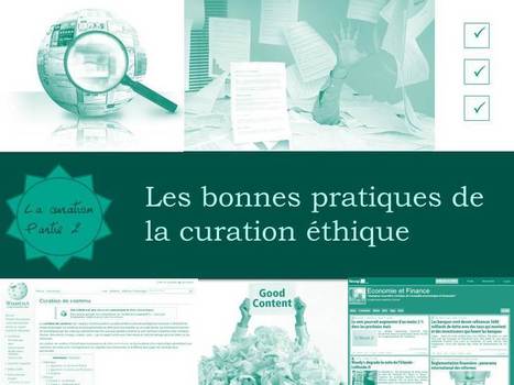 Ethique et bonnes pratiques de la curation | La Curation, avenir du web ? | Scoop.it