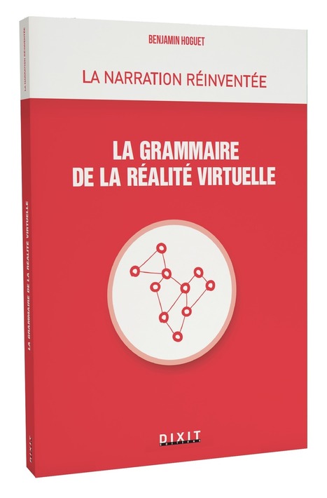 La Grammaire de la Réalité Virtuelle - Livre | Apprenance transmédia § Formations | Scoop.it