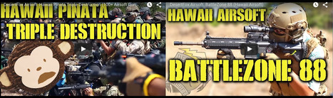 New videos from Jet & Leah's HAWAII AIRSOFT ADVENTURE! - YouTube | Thumpy's 3D House of Airsoft™ @ Scoop.it | Scoop.it