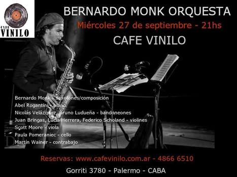 Bernardo Monk Orquesta en Café Vinilo | Mundo Tanguero | Scoop.it
