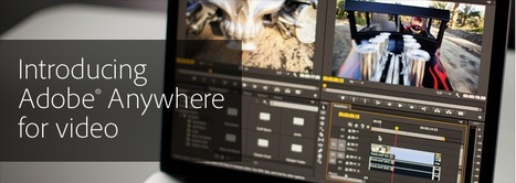 Collaborative Video Editing on the Go: Adobe Anywhere | Online Video Publishing | Scoop.it