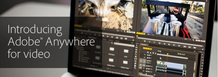 Collaborative Video Editing on the Go: Adobe Anywhere | Machinimania | Scoop.it