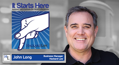 It Starts Here Podcast | Ep. 1: John Long | Hackard Law | Probate Law | Scoop.it
