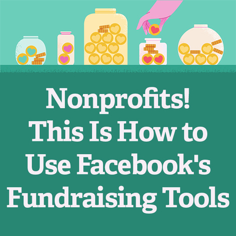 Nonprofits! This Is How to Use Facebook&rsquo;s Fundraising Tools | #eHealthPromotion, #SaluteSocial | Scoop.it