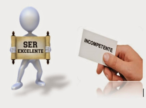 Excelencia Vs Incompetencia | #HR #RRHH Making love and making personal #branding #leadership | Scoop.it