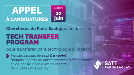 SATT Paris-Saclay - Appel à Candidatures Chercheurs de Paris-Saclay | Life Sciences Université Paris-Saclay | Scoop.it