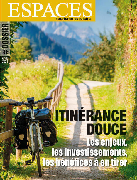 REVUE-ESPACES | Itinérance douce : les enjeux, les investissements, les bénéfices à en tirer (2021) | Tourisme de randonnées                                                                                                                                                                                 & Sports de nature pour les pros | Scoop.it