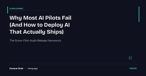 Why Most AI Pilots Fail (And How to Deploy AI That Actually Ships) | VWCG Blog | ChiefOperatingOfficer | Scoop.it