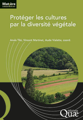 Protéger les cultures par la diversité végétale | Librairie Quae | Hortiscoop - Une veille sur l'horticulture | Scoop.it