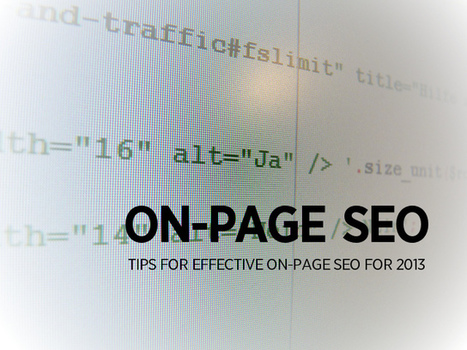 On-Page SEO Best Practices in 2013: 7 Rules of the Game - Marketing Technology Blog | Business Improvement and Social media | Scoop.it