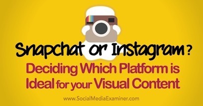 Snapchat or Instagram? Deciding Which Platform Is Ideal for Your Visual Content | Latest Social Media News | Scoop.it