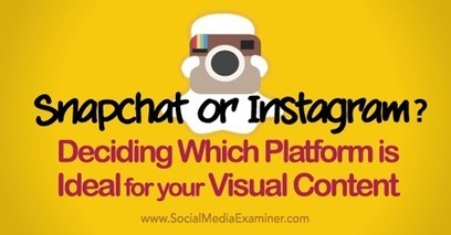 Snapchat or Instagram? Deciding Which Platform Is Ideal for Your Visual Content | Latest Social Media News | Scoop.it