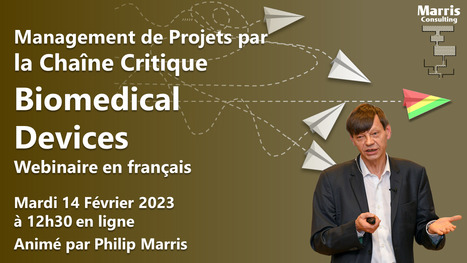 Webinaire Chaîne Critique appliqué au secteur Biomédical - 14 février 2023 - Animé par Philip Marris | Théorie des Contraintes | Scoop.it