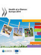 Health at a Glance: Europe 2014 - Statistics - OECD iLibrary | Public Health - Santé Publique | Scoop.it