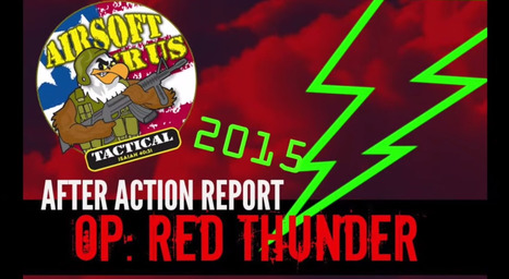 TOG MilSim Op: Red Thunder AFTER ACTION REPORT! - Airsoft R Us Tactical VIDEO! | Thumpy's 3D House of Airsoft™ @ Scoop.it | Scoop.it