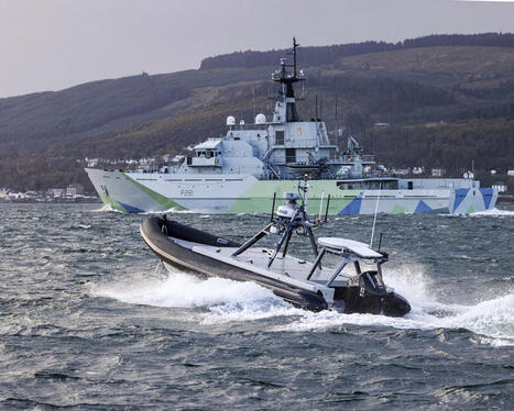 Royal Navy trials uncrewed boats in landmark hybrid fleet exercise off Scottish coast | DEFENSE NEWS | Scoop.it