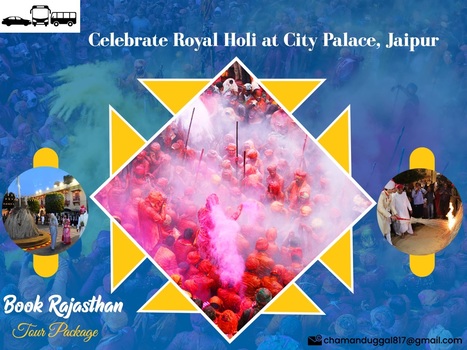 Celebrate Royal Holi At City Palace-Jaipur | Delhi Agra Tour Package | Scoop.it
