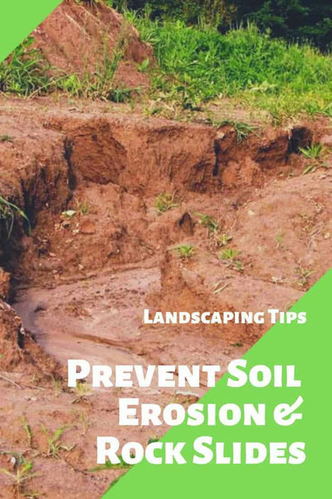 Landscaping Tips to Prevent Soil Erosion and Rock Slides | 1001 Gardens ideas ! | Scoop.it