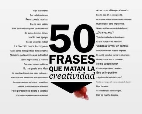 50 frases que matan la creatividad | Scoop-it-Ajos para educar y orientar | Scoop.it