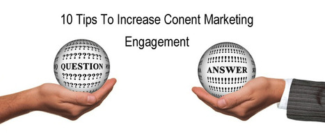 10 Tips To Increase Content Marketing Engagement via Biznology [+7 @Scenttrail tips] | E-Learning-Inclusivo (Mashup) | Scoop.it