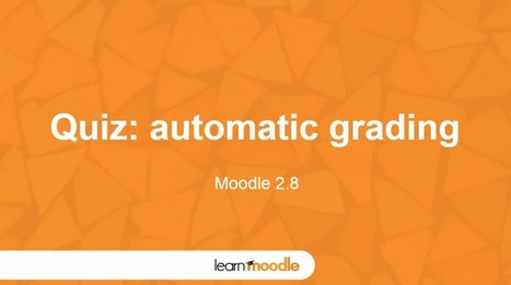 Moodle 2.8 Quiz: Automatic Grading - Moodle Tuts | Daily Magazine | Scoop.it