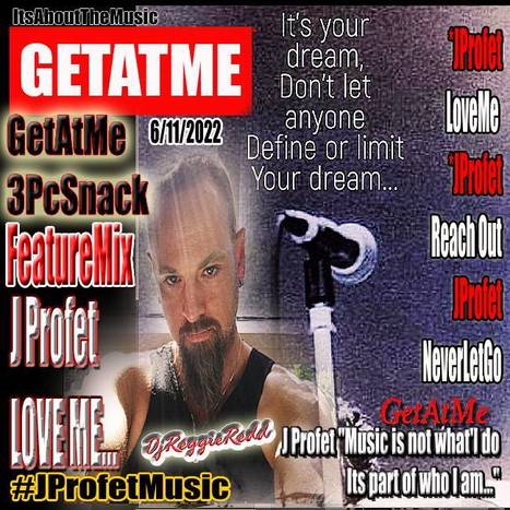 GetAtMe3PcSnack FeatureMix JProfet LoveMe BRING THE HOUSE DOWN MIX | GetAtMe | Scoop.it