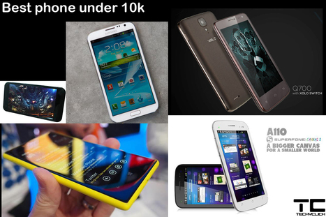 Best phone under 10k that you would Love to Get - TECHYCLICK | Android Mobile Phones, Latest Updates on Android, Applications &amp; Techonology | Scoop.it