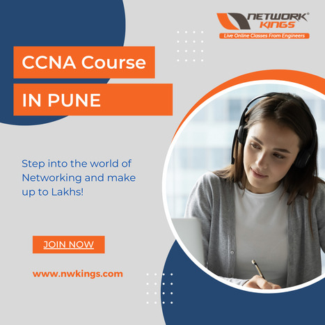Best CCNA Course in Pune - Network Kings  | Learn courses CCNA, CCNP, CCIE, CEH, AWS. Directly from Engineers, Network Kings is an online training platform by Engineers for Engineers. | Scoop.it