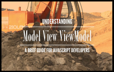 Understanding MVVM - A Guide For JavaScript Developers | JavaScript for Line of Business Applications | Scoop.it