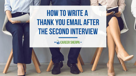 How To Write A Thank You Email After The Second Interview | Professional Development for Public & Private Sector | Scoop.it