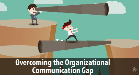 Overcoming the Organizational Communication Gap | #HR #RRHH Making love and making personal #branding #leadership | Scoop.it