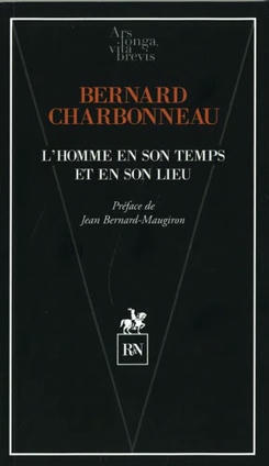  Bernard Charbonneau : L'homme en son temps et en son lieu | Les Livres de Philosophie | Scoop.it