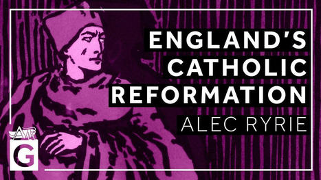 England's Catholic Reformation | A-level: Tudors | Scoop.it