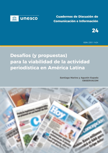 Desafíos (y propuestas) para la viabilidad de la actividad periodística en América Latina / Santiago Marino y Agustín Espada | Comunicación en la era digital | Scoop.it