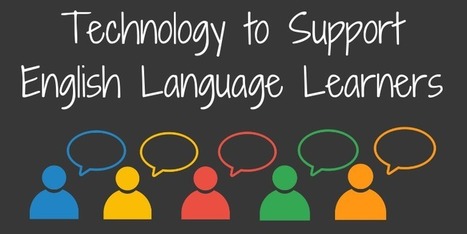 Technology to support English language learners | eflclassroom | Scoop.it