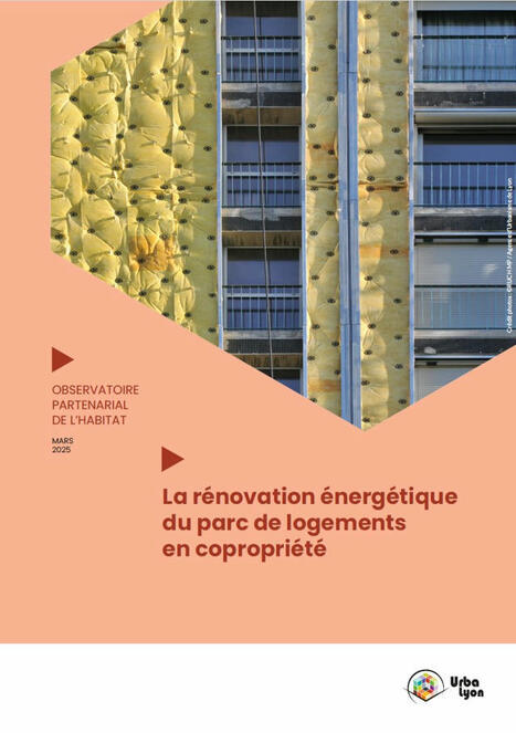La rénovation énergétique du parc de logements en copropriété | Urbalyon | Labo Cités - L'actualité de la politique de la ville en Auvergne-Rhône-Alpes | Scoop.it