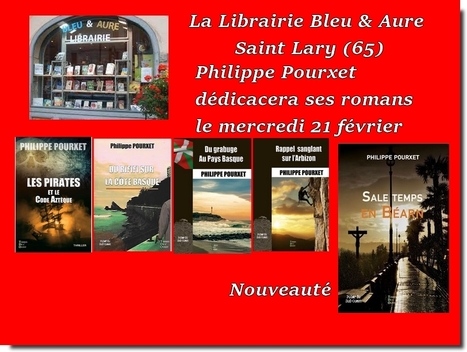 Dédicaces du romancier Philippe Pourxet à Saint-Lary le 21 février | Vallées d'Aure & Louron - Pyrénées | Scoop.it