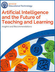 Artificial Intelligence and the Future of Teaching and Learning | E-Learning - Digital Technology in Schools - Distance Learning - Distance Education | Scoop.it