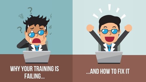 Why Your Training Is Failing... And How To Fix It | Hire Top Talent | Scoop.it