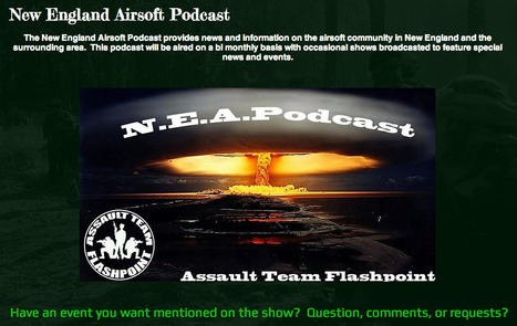 NEW ENGLAND AIRSOFT PODCAST #20 is online NOW! - Assault Team Flashpoint | Thumpy's 3D House of Airsoft™ @ Scoop.it | Scoop.it