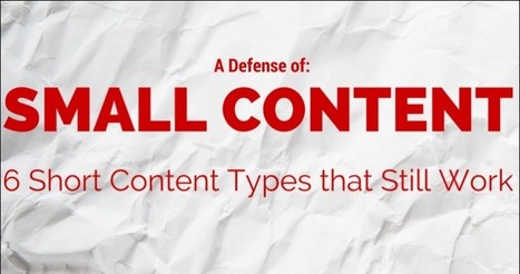 Small is Beautiful: 6 Shorter Blog Post Types that Work | Content curation trends | Scoop.it
