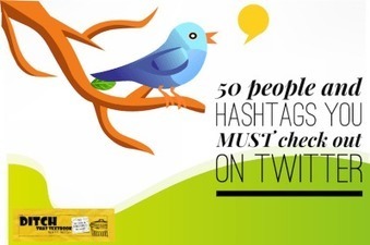 Fifty people and hashtags you MUST check out on Twitter | Creative teaching and learning | Scoop.it