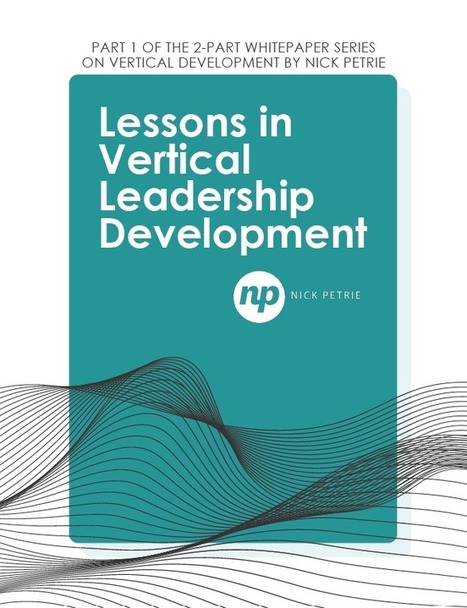 Lessons in Vertical Leadership Development | Adaptive Leadership and Cultures | Scoop.it