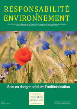Responsabilité et Environnement - N° 91 - Juillet 2018 - Sols en danger : réduire l’artificialisation | Biodiversité | Scoop.it