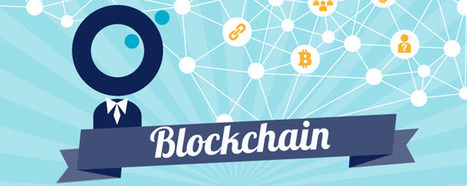 Blockchain : the next big thing ? | BlockChain | Scoop.it