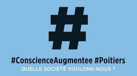 #conscienceaugmentee, #Poitiers ville du tweet art avec Hervé Fischer | Espace Mendes France | Scoop.it