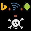 S&eacute;curit&eacute; Android : effectuez la mise &agrave; jour Bing ! | Libert&eacute;s Num&eacute;riques | Scoop.it