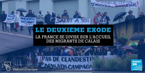 #Webdoc: Le deuxième exode : La France se divise sur l’accueil des migrants de Calais #France24 | Remue-méninges FLE | Scoop.it