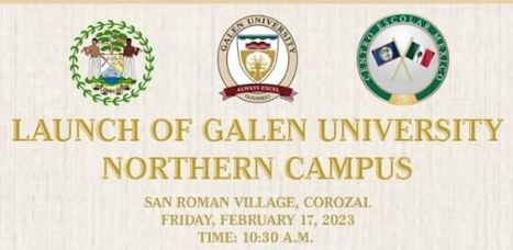 Galen Launches Northern Campus | Cayo Scoop!  The Ecology of Cayo Culture | Scoop.it